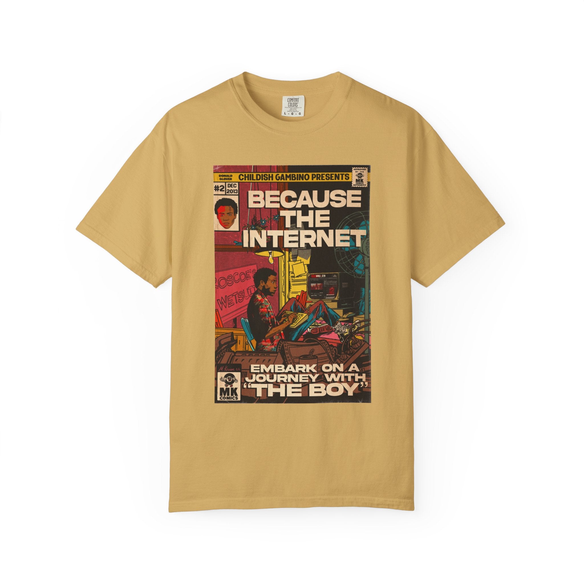 Because the Internet - Unisex Comfort Colors T-shirt