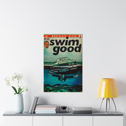 Swim Good - Matte Vertical Posters