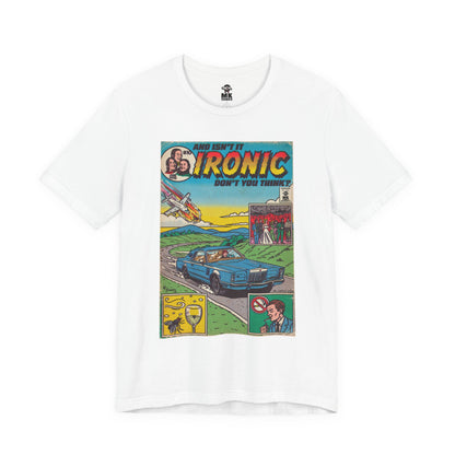 Ironic - Unisex Jersey Short Sleeve Tee