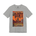 Dirt - Unisex Jersey Short Sleeve Tee