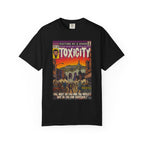 Toxicity - Unisex Comfort Colors T-shirt