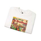 All I Want for Christmas.. - Unisex Heavy Blend™ Crewneck Sweatshirt