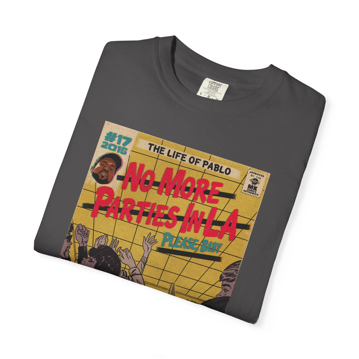No More Parties in LA - Unisex Comfort Colors T-shirt