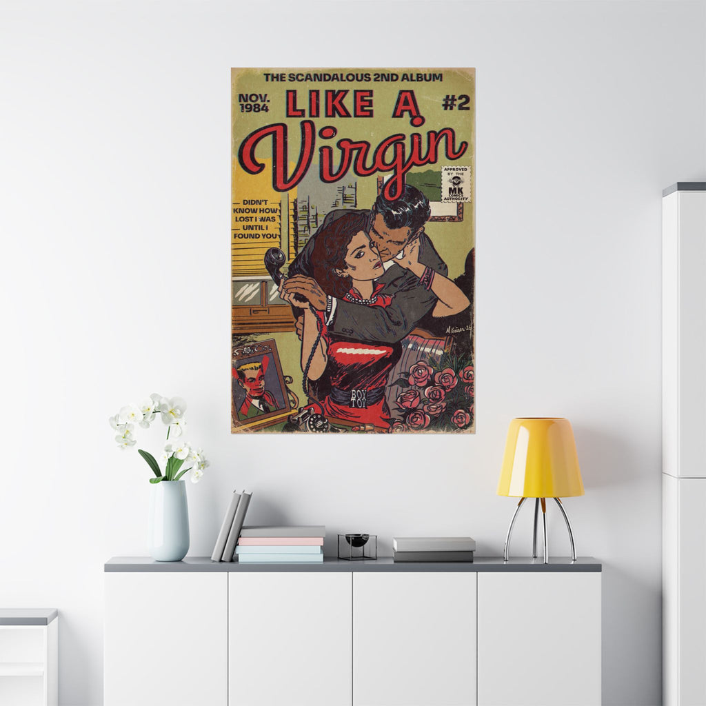 Like a Virgin - Matte Vertical Posters