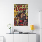 Like a Virgin - Matte Vertical Posters