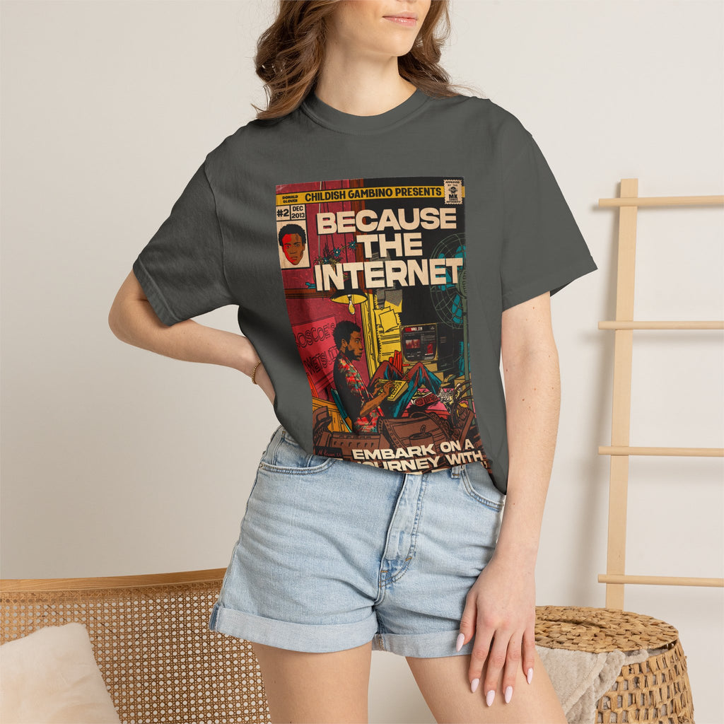 Because the Internet – Unisex Comfort Colors T-Shirt