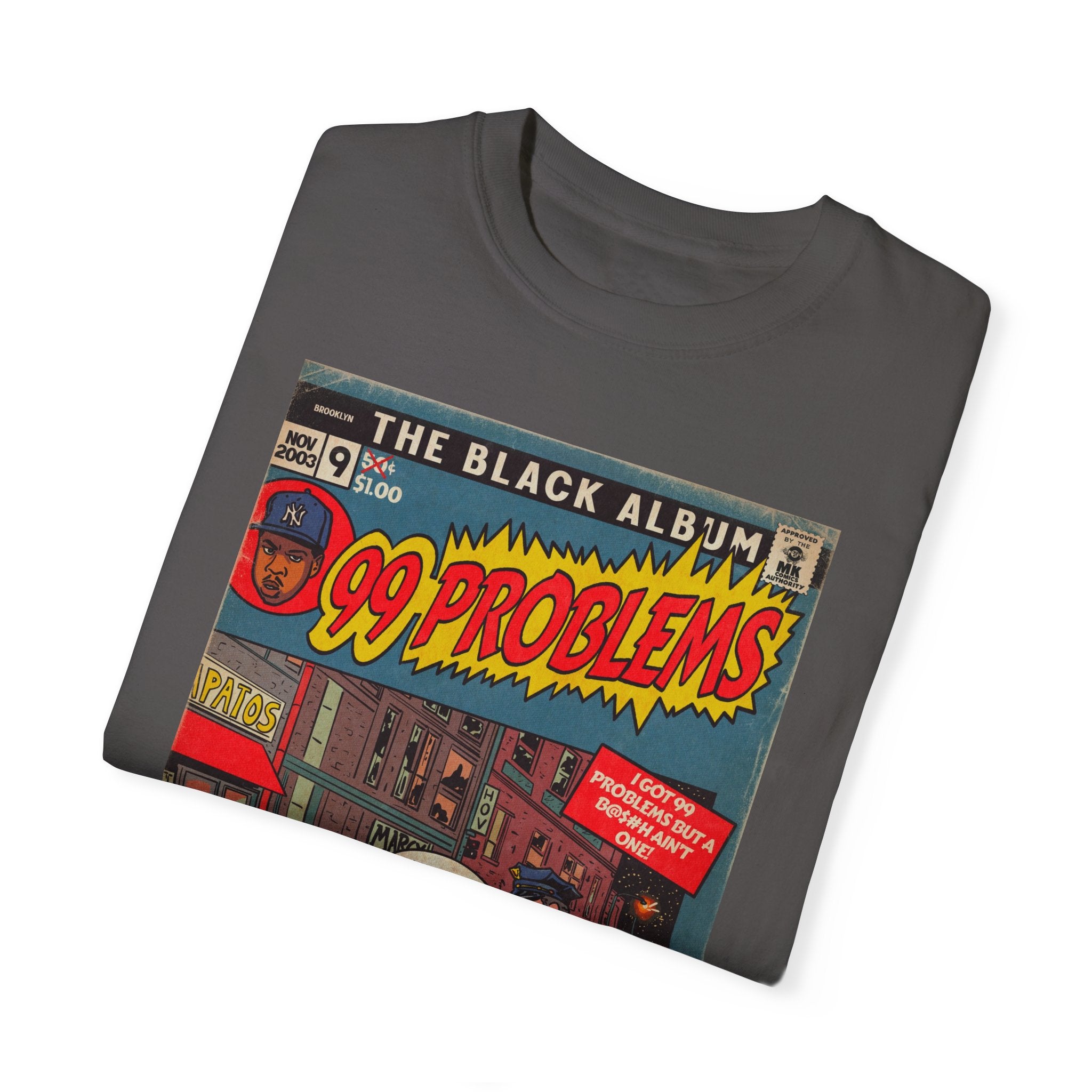 99 Problems - Unisex Comfort Colors T-shirt