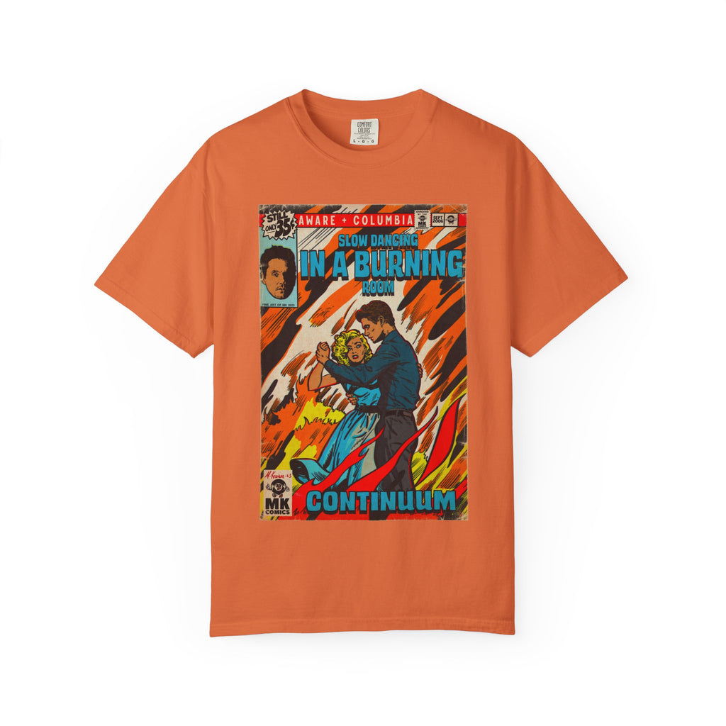 Slow Dancing in a Burning Room - Unisex Comfort Colors Shirt
