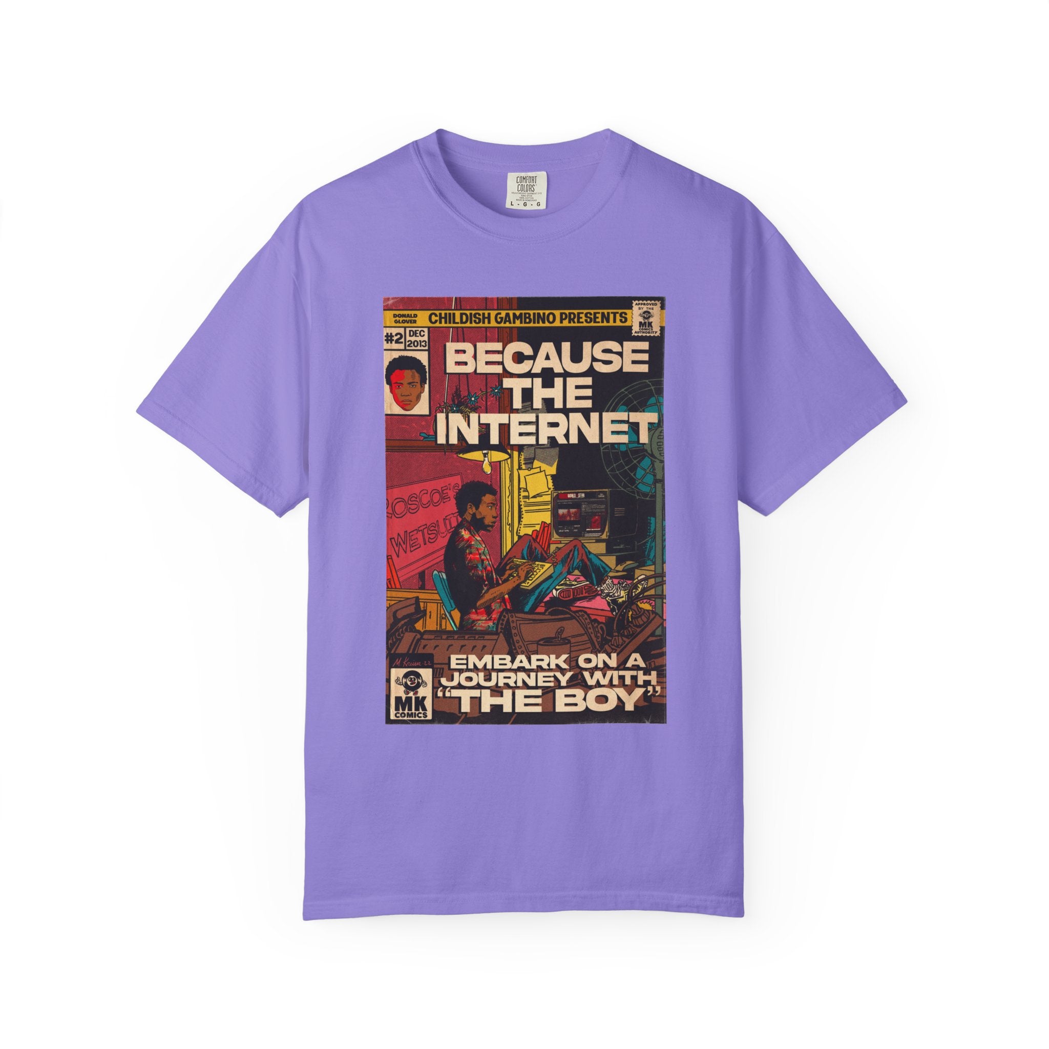 Because the Internet - Unisex Comfort Colors T-shirt