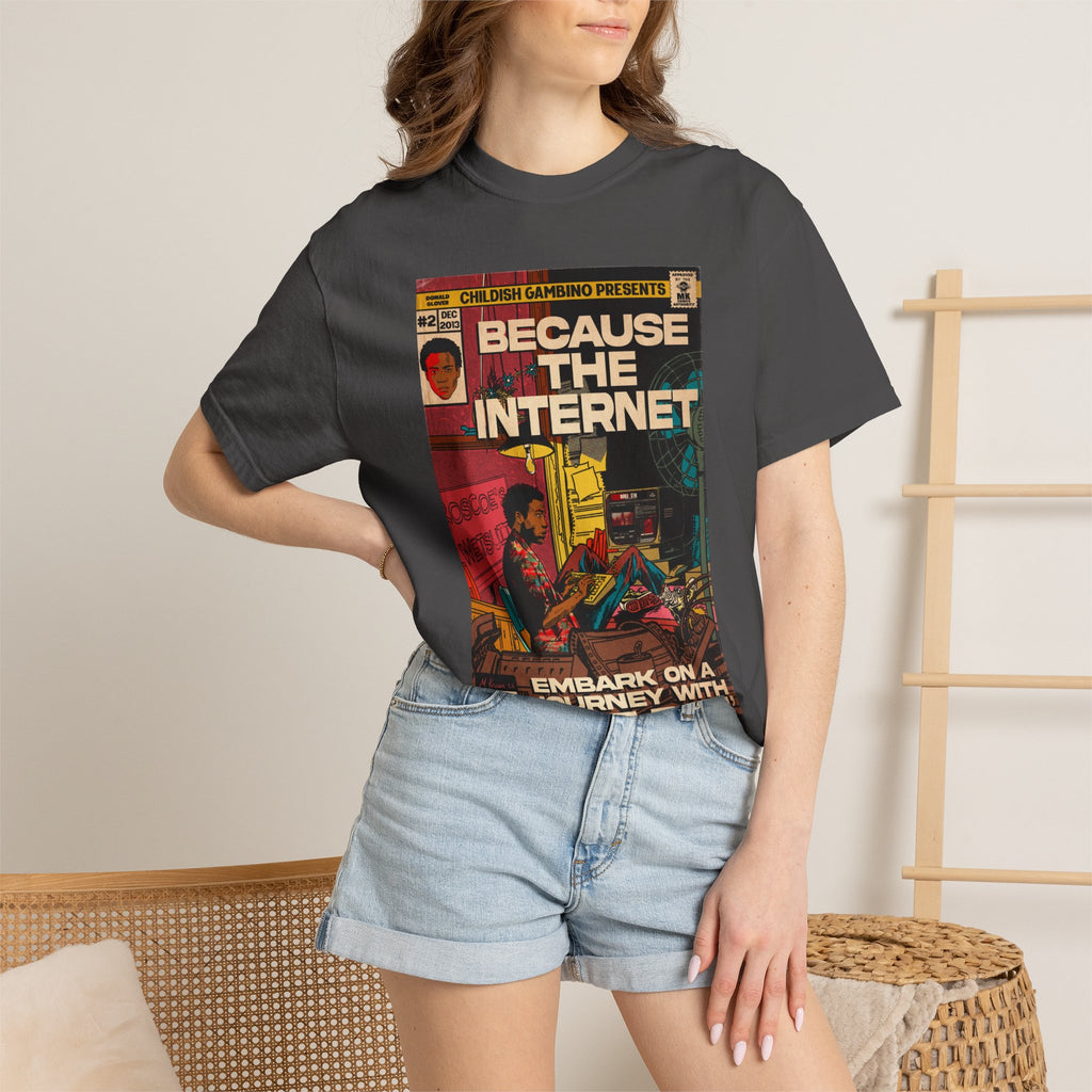 Because the Internet – Unisex Comfort Colors T-Shirt