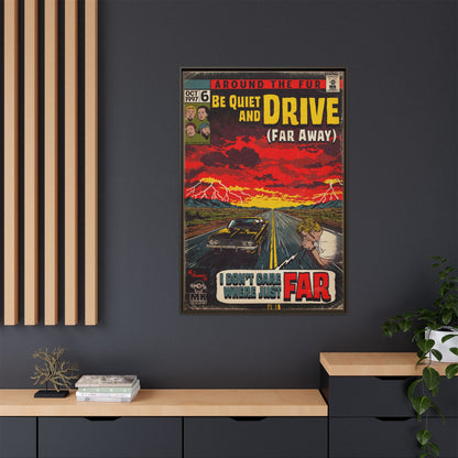 Be Quiet and Drive - Matte Canvas, Framed (Multi-color)