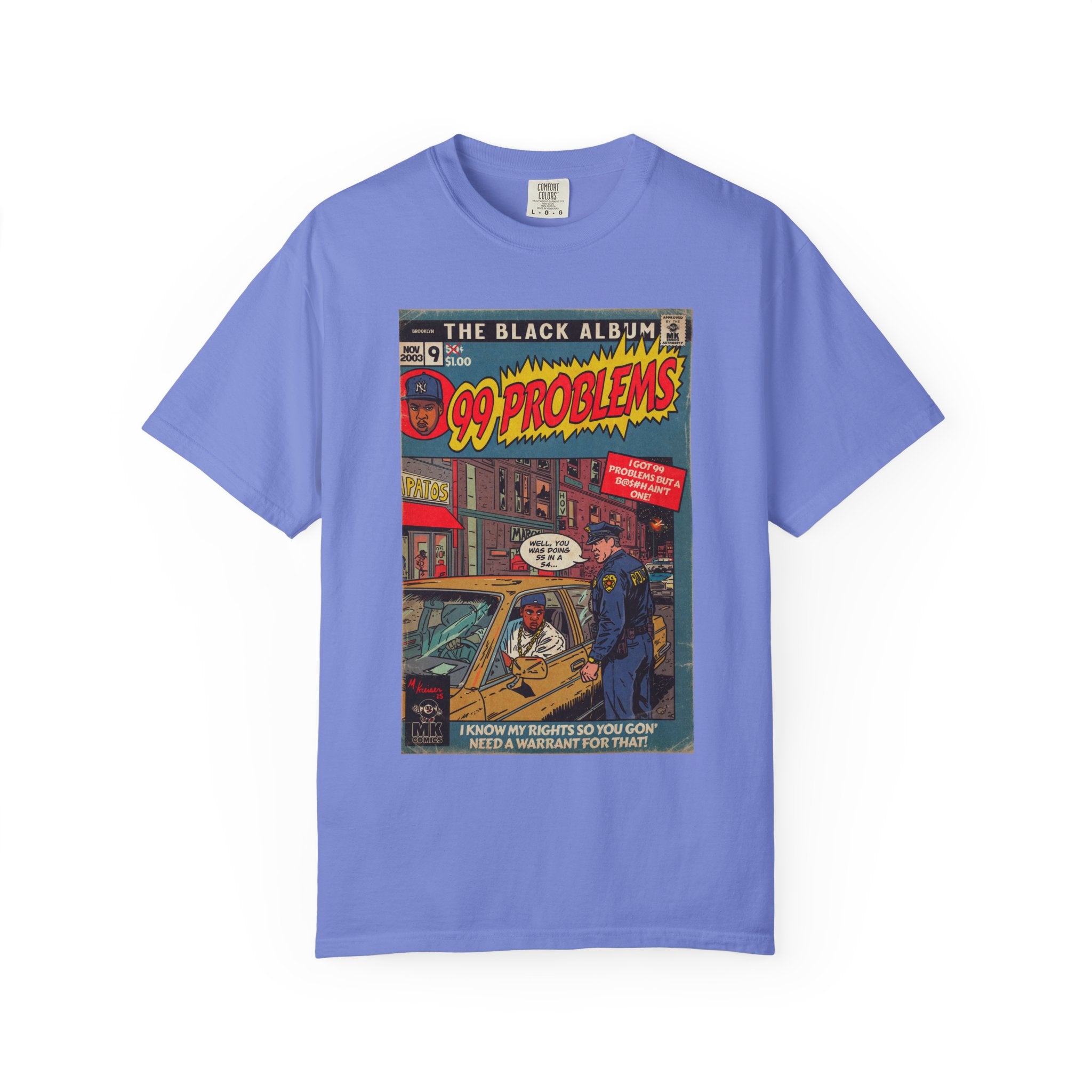 99 Problems - Unisex Comfort Colors T-shirt
