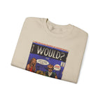 Would? - Unisex Heavy Blend™ Crewneck Sweatshirt