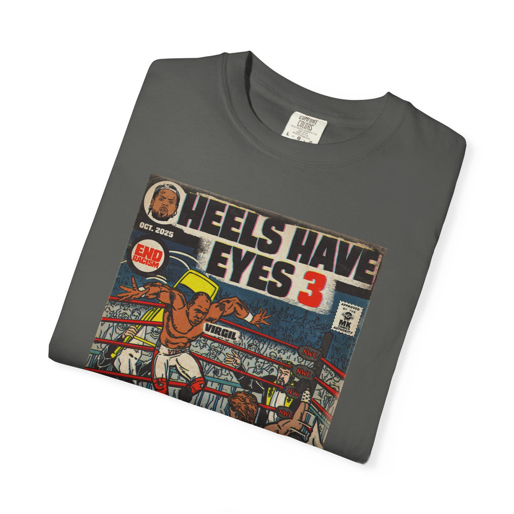 Heels Have Eyes 3 - Unisex Comfort Colors T-shirt