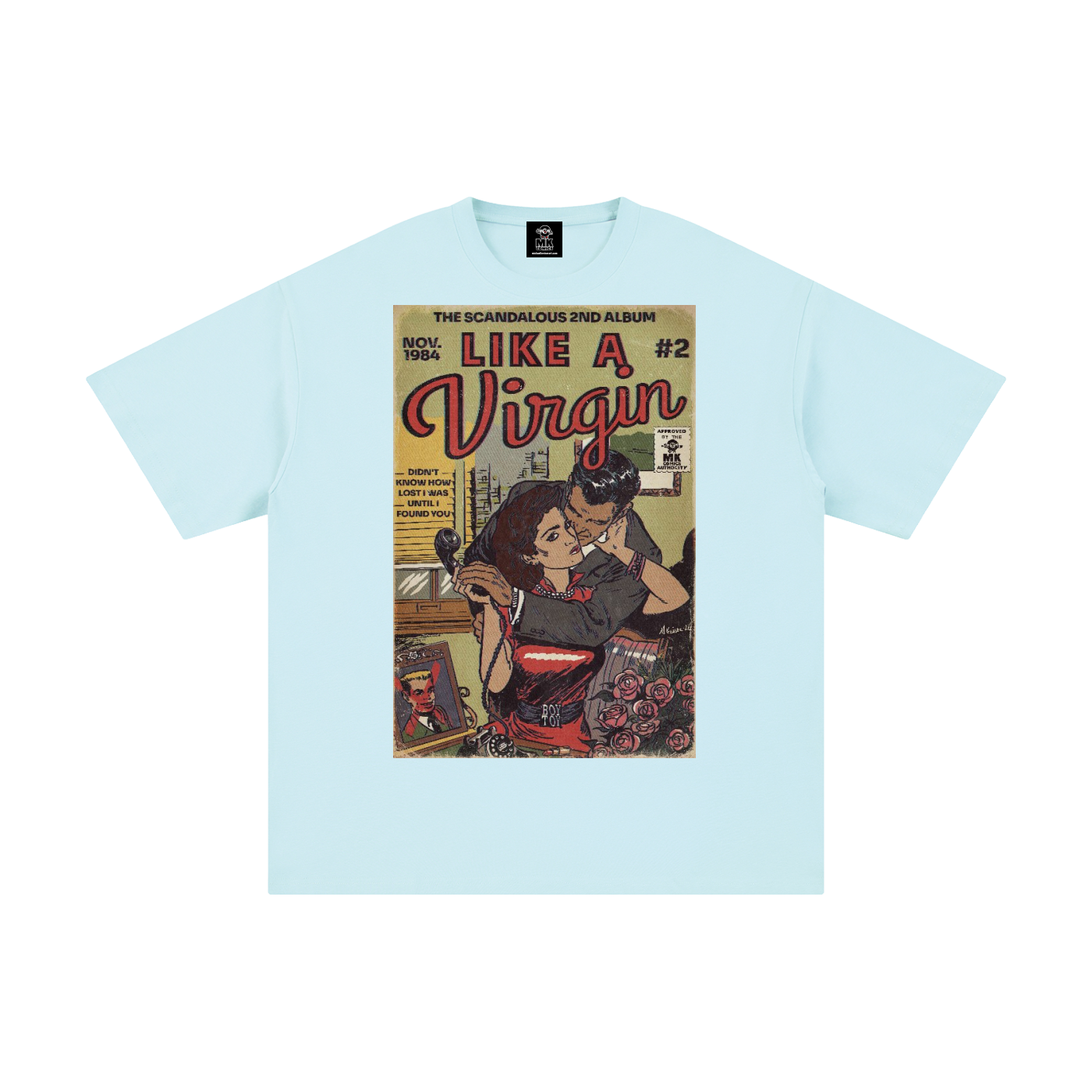 Like a Virgin - Unisex Pure Cotton T-Shirt