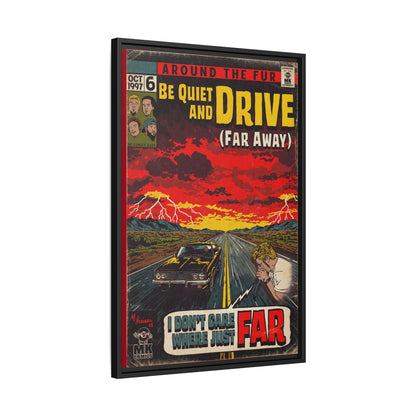 Be Quiet and Drive - Matte Canvas, Framed (Multi-color)