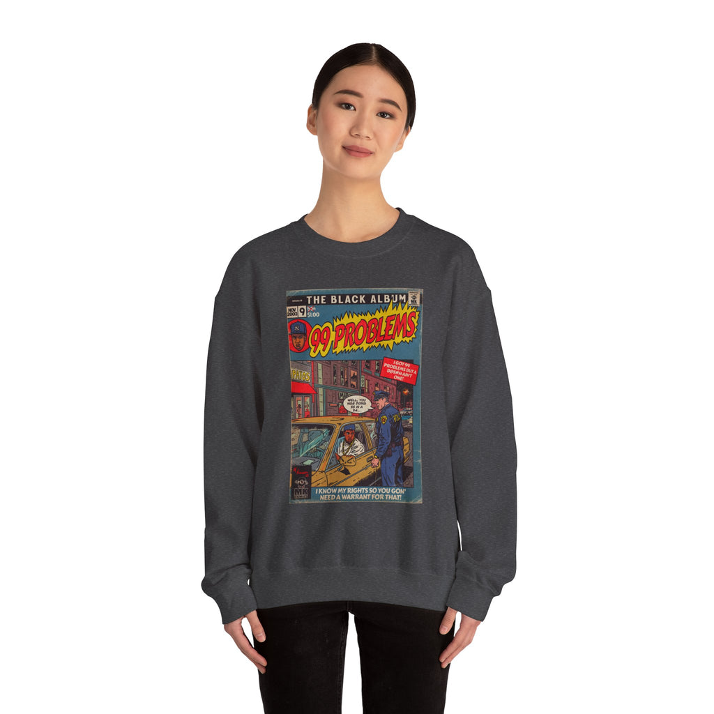 99 Problems - Unisex Heavy Blend™ Crewneck Sweatshirt