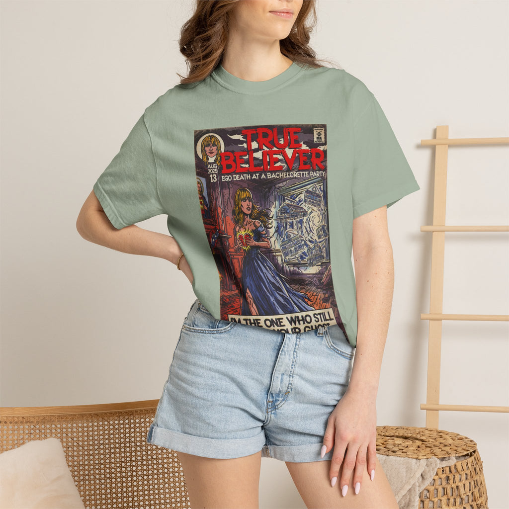 True Believer - Comfort Colors Unisex T-Shirt