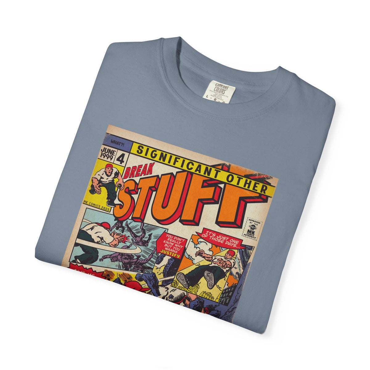 Break Stuff – Unisex Comfort Colors T-Shirt