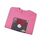 It Was a Good Day - Unisex Heavy Blend™ Crewneck Sweatshirt
