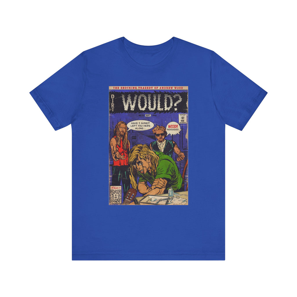 Would? - Unisex Jersey Short Sleeve Tee