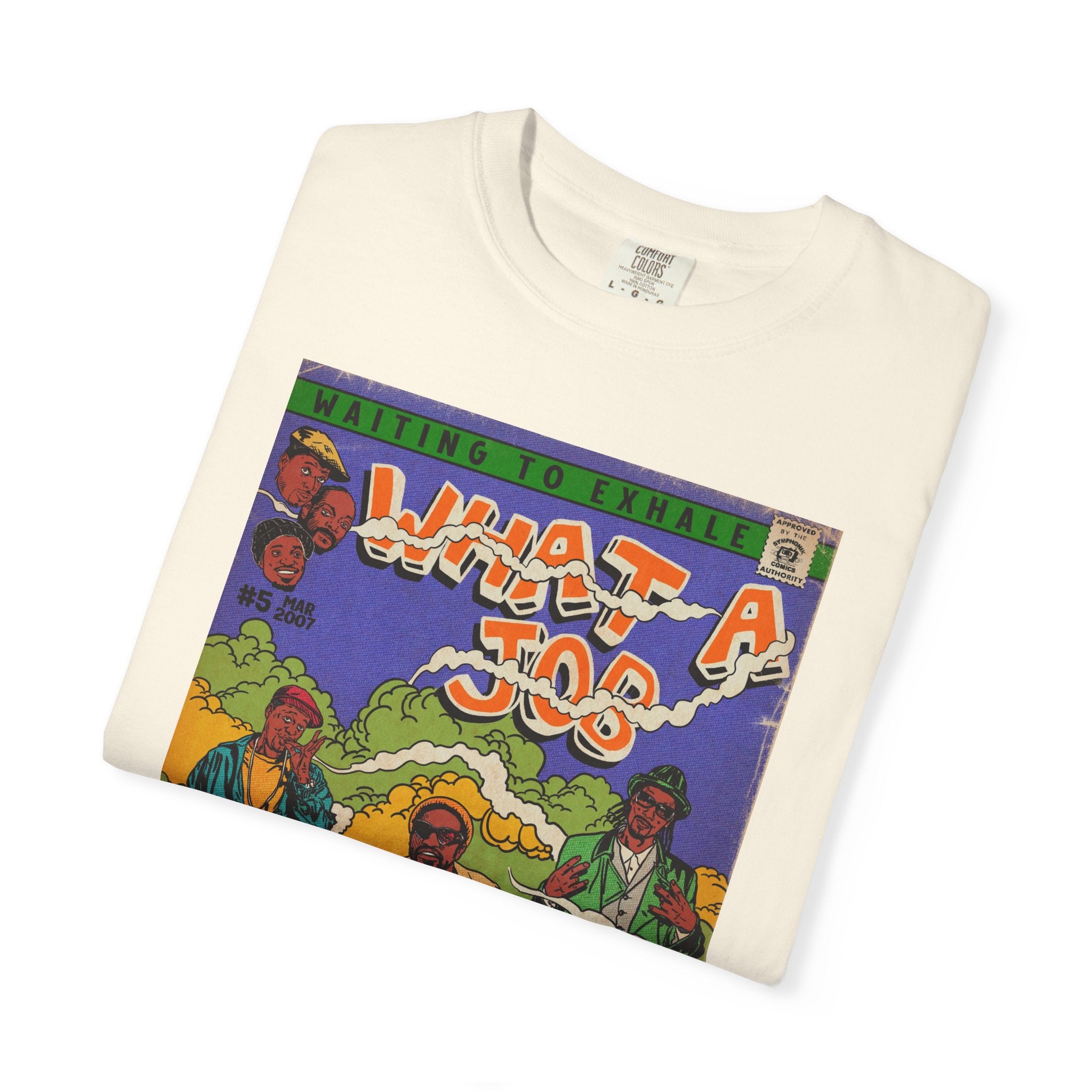 What A Job - Unisex Comfort Colors T-shirt