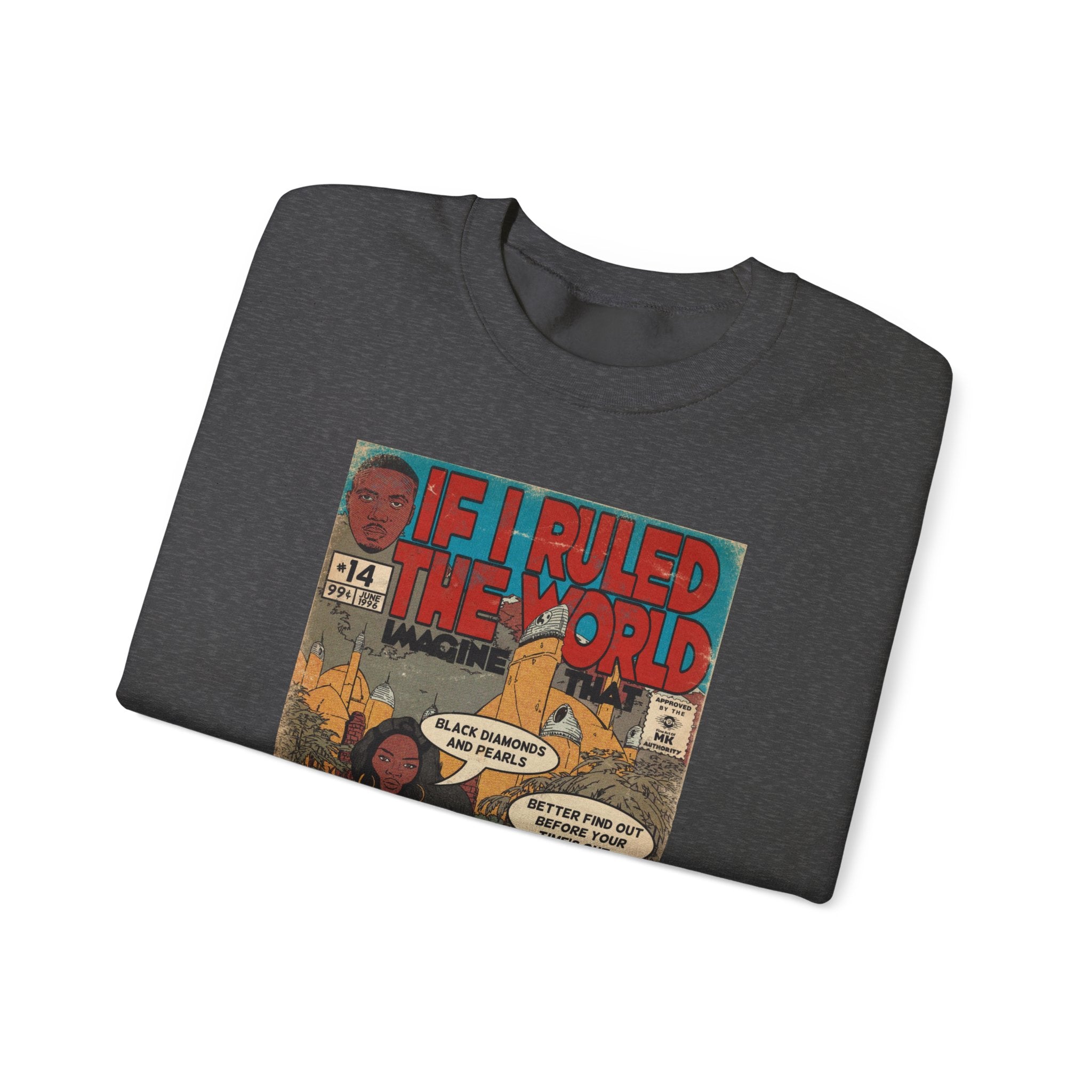 If I Ruled The World- Unisex Heavy Blend™ Crewneck Sweatshirt