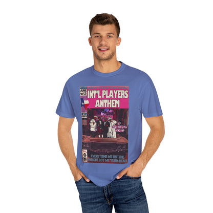 Int’l Players Anthem - Unisex Comfort Colors T-shirt