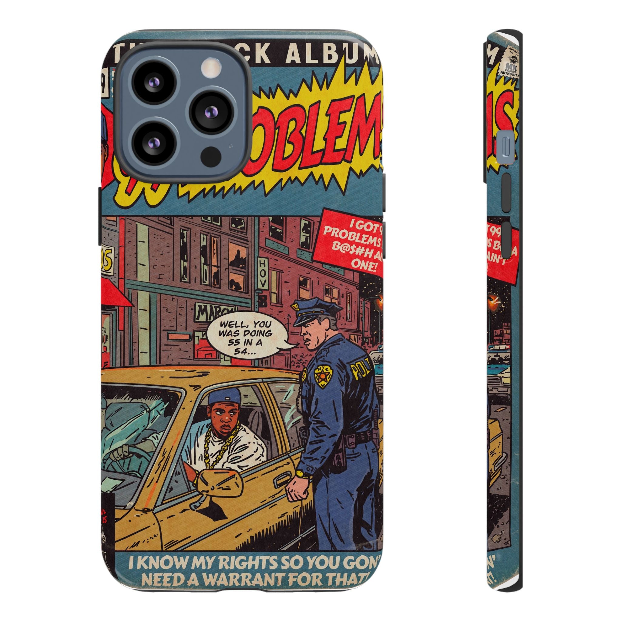 99 Problems - Tough Phone Cases