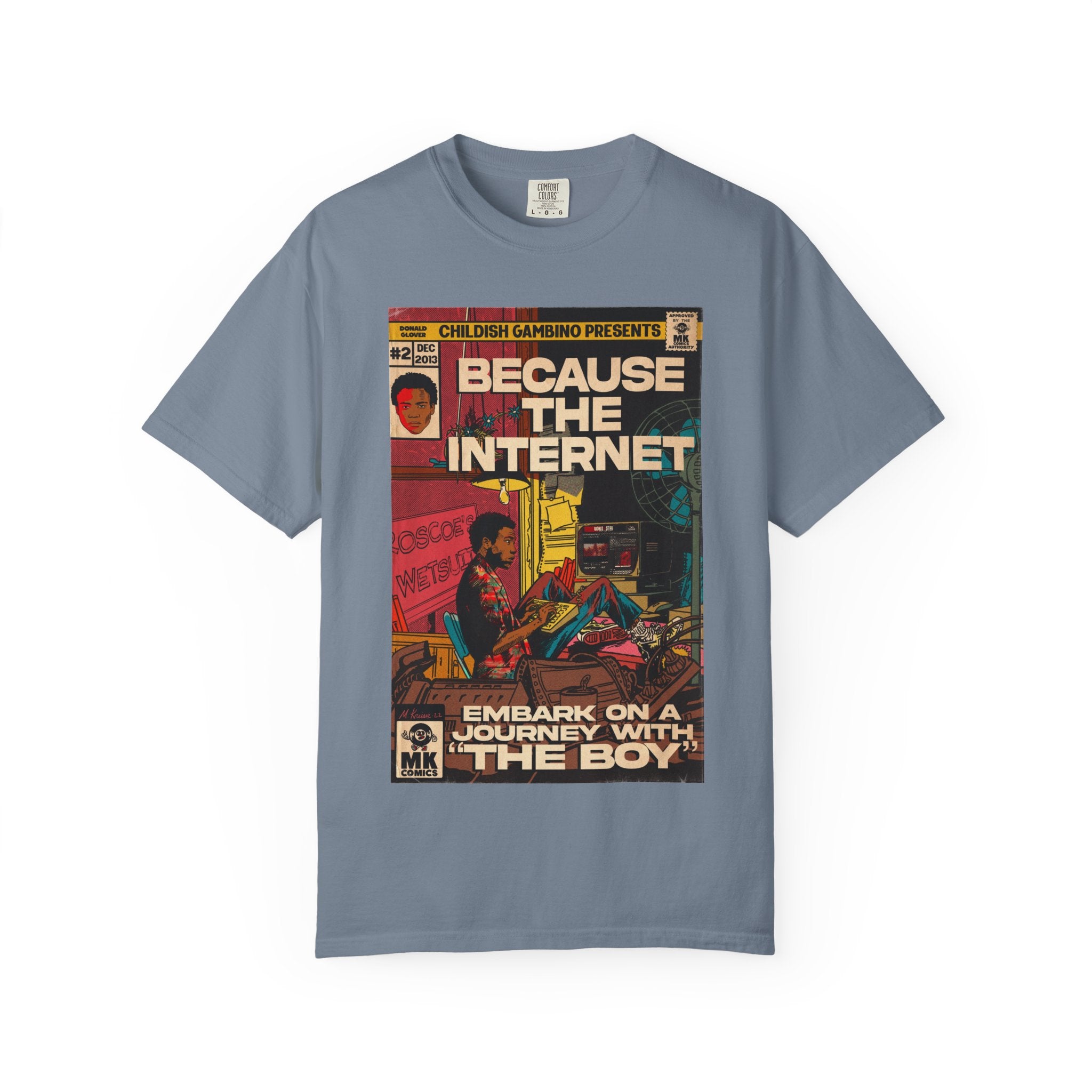Because the Internet - Unisex Comfort Colors T-shirt