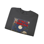 It Was a Good Day - Unisex Heavy Blend™ Crewneck Sweatshirt