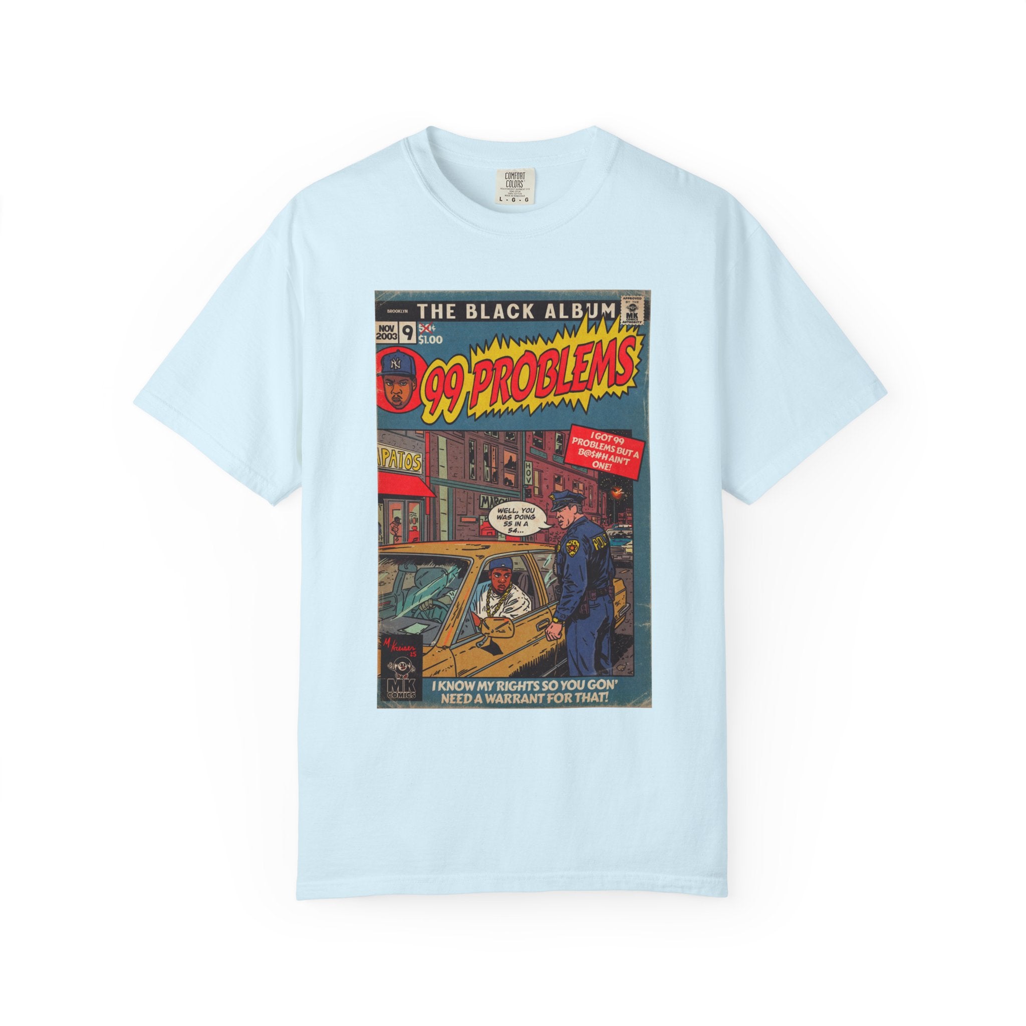 99 Problems - Unisex Comfort Colors T-shirt