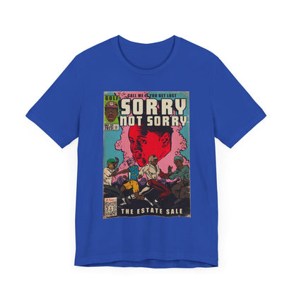 Tyler - Sorry Not Sorry - Unisex Jersey Short Sleeve Tee