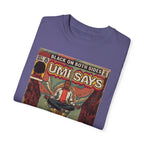 Mos - Umi Says - Unisex Comfort Colors T-shirt
