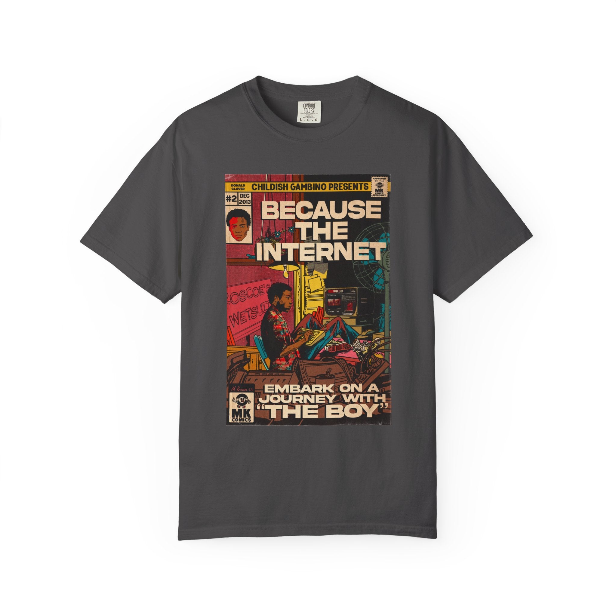 Because the Internet - Unisex Comfort Colors T-shirt
