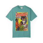 I Wanna Dance with Somebody – Unisex Comfort Colors T-Shirt