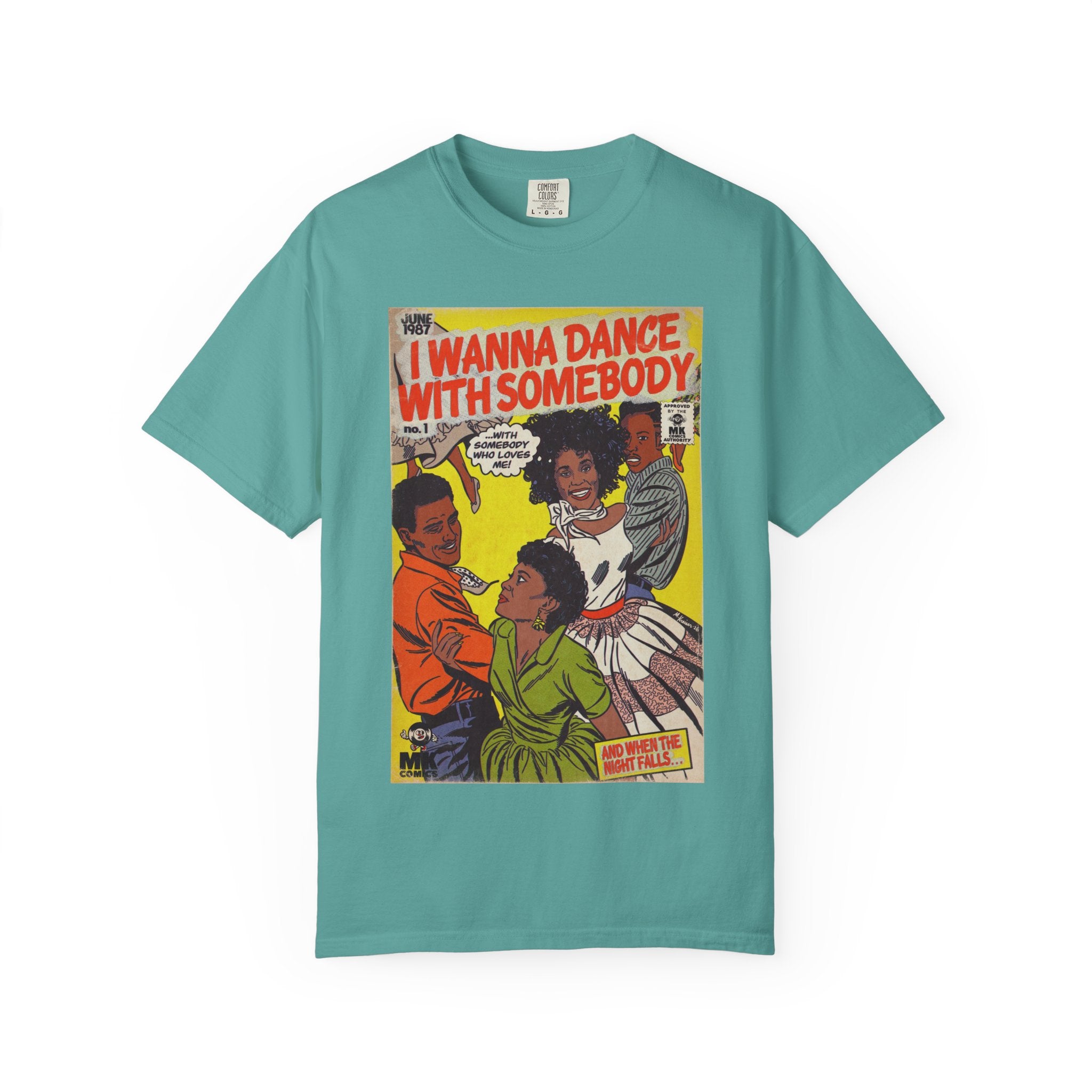 I Wanna Dance with Somebody - Unisex Comfort Colors T-shirt
