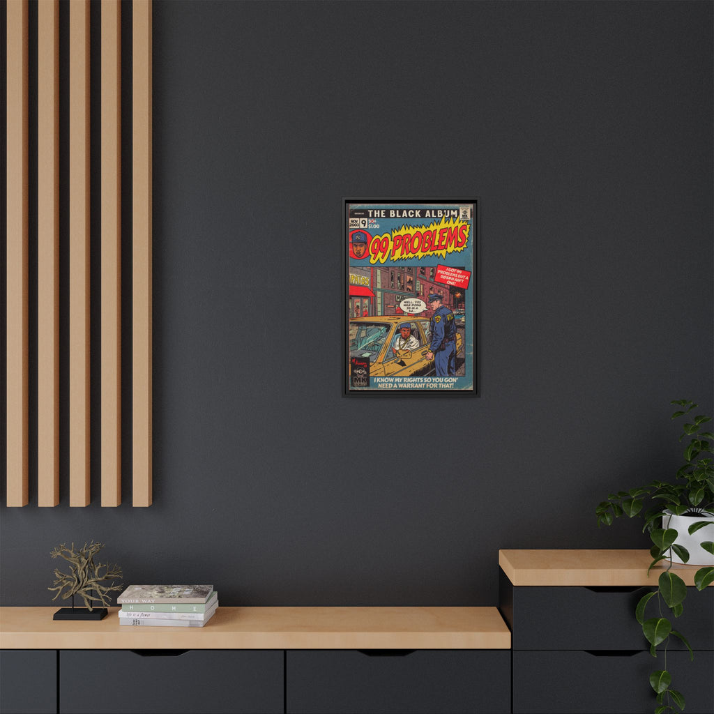 99 Problems - Matte Canvas, Framed (Multi-color)
