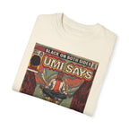 Mos - Umi Says - Unisex Comfort Colors T-shirt