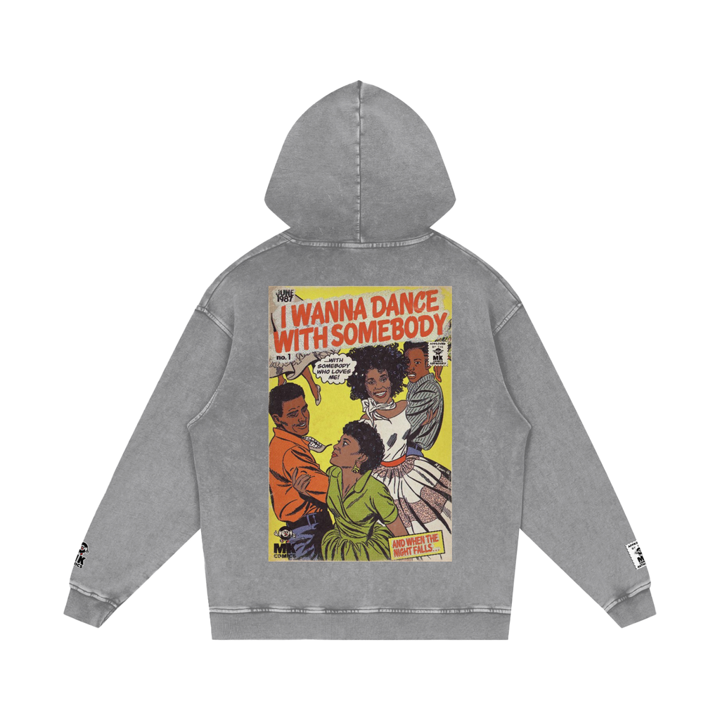 I Wanna Dance with Somebody - Snow Washed Loose Cotton Hoodie
