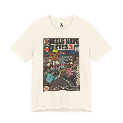 Heels Have Eyes 3 - Unisex Jersey Short Sleeve Tee
