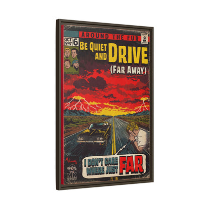 Be Quiet and Drive - Matte Canvas, Framed (Multi-color)