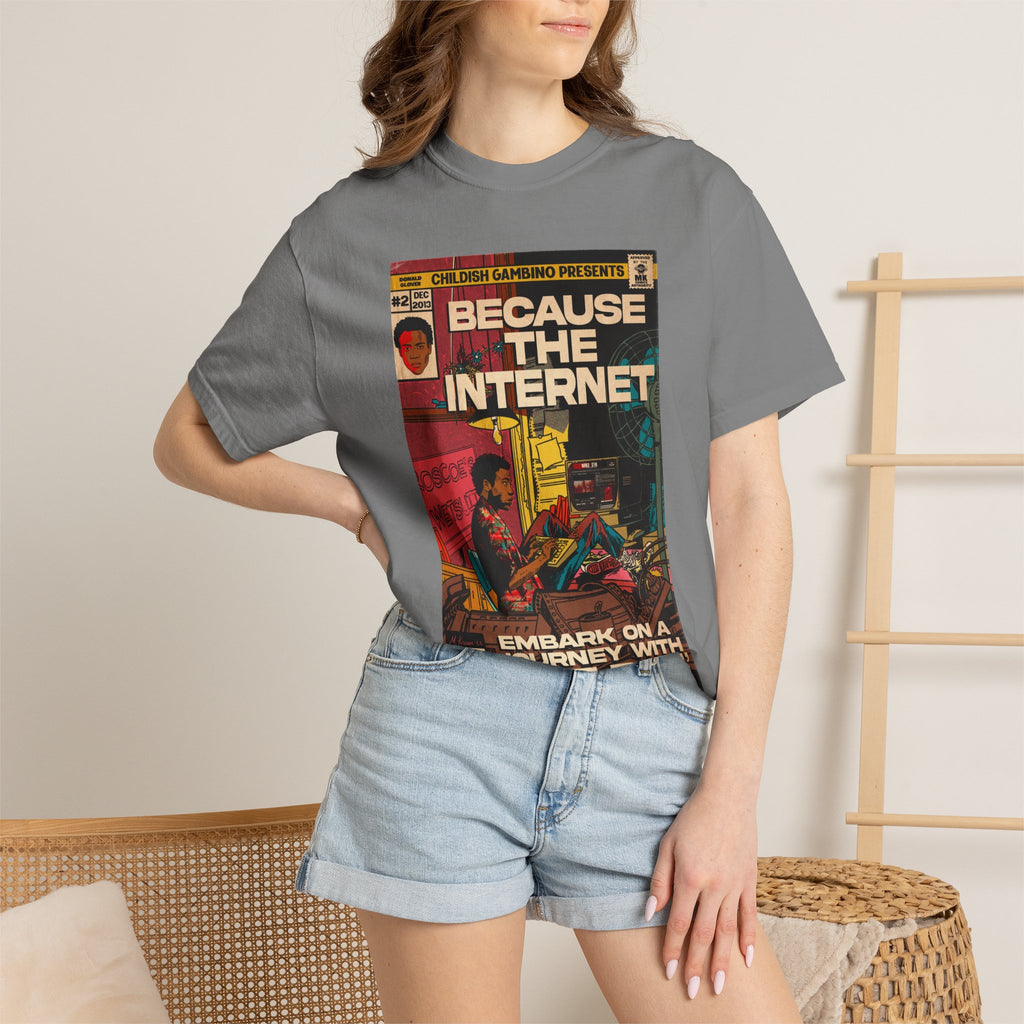 Because the Internet – Unisex Comfort Colors T-Shirt