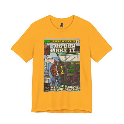 We Gon' Make It - Unisex Jersey Short Sleeve Tee