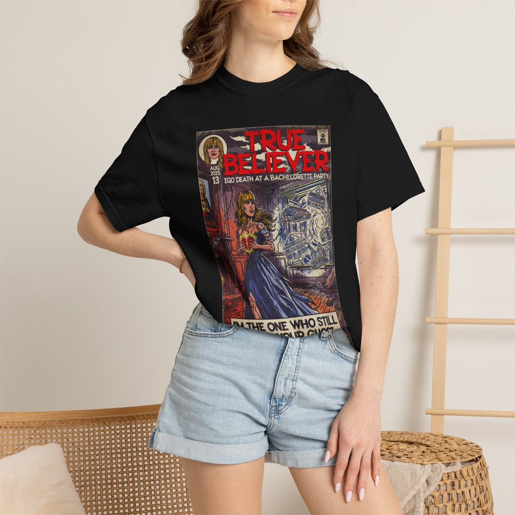 True Believer - Comfort Colors Unisex T-Shirt