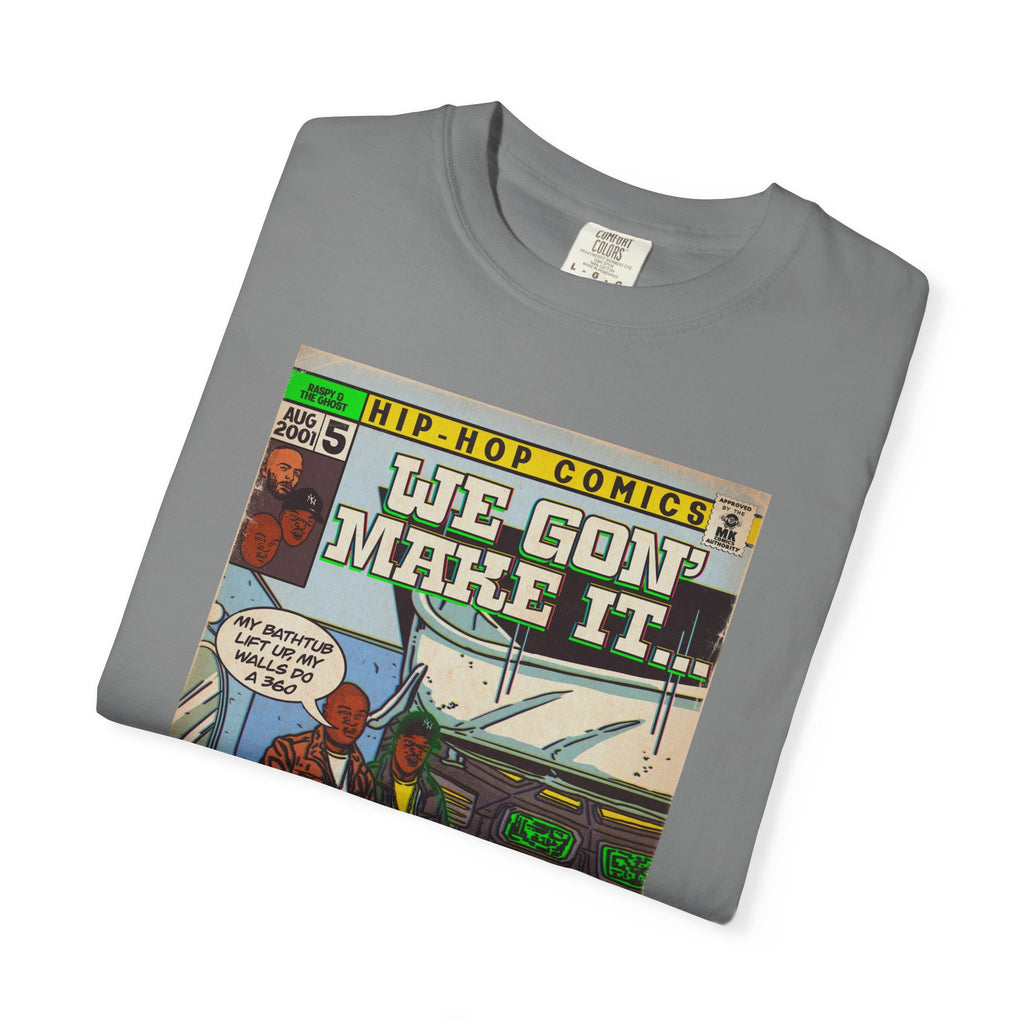 We Gon' Make It - Comfort Colors Unisex-T-Shirt