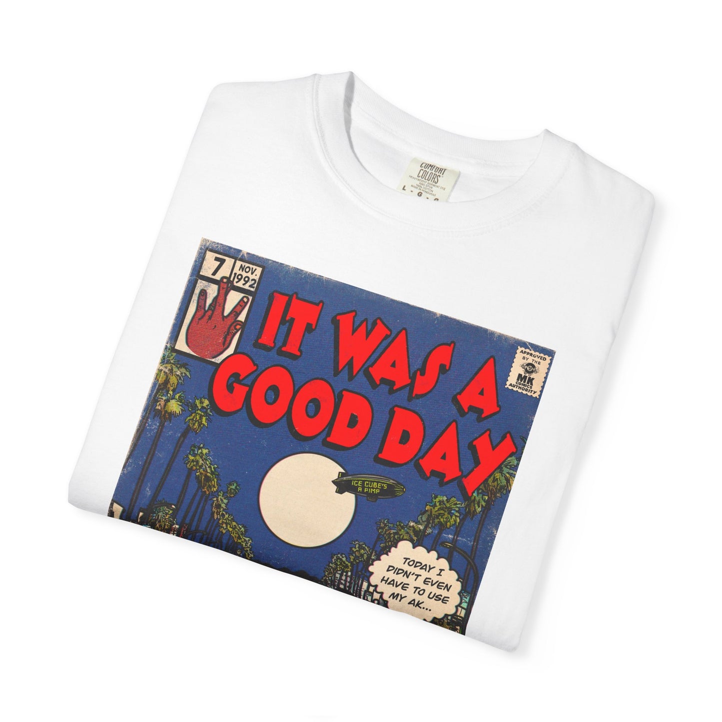 It Was a Good Day - Unisex Comfort Colors T-shirt