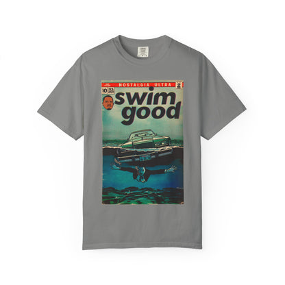 Swim Good - Unisex Garment-Dyed T-shirt