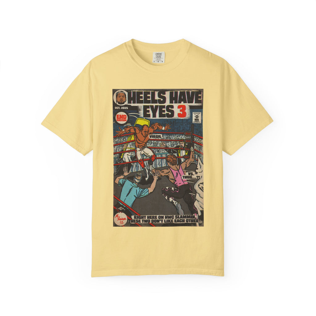 Heels Have Eyes 3 - Unisex Comfort Colors T-shirt