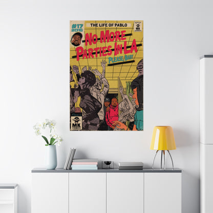 No More Parties in LA - Matte Vertical Posters